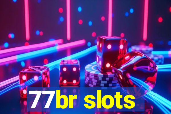 77br slots